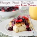 Overnight French Toast Bake with Berry Topping | realmomkitchen.com