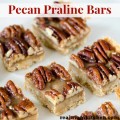 Pecan Praline Bars | realmomkitchen.com