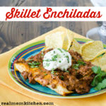 Skillet Enchiladas | realmomkitchen.com