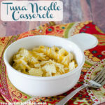 Tuna Noodle Casserole | realmomkitchen.com