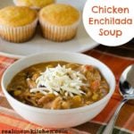 Chicken Enchilada Soup | realmomkitchen.com