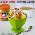 Almond Butter Ice Cream Topping l realmomkitchen.com