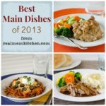 Best Main Dishes 2013 - realmomkitchen.com