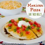 Mexican Pizza | realmomkitchen.com