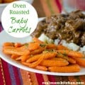 Oven Roasted Baby Carrots | realmomkitchen.com