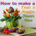 how to make a fruit and vegetable flower vase | realmomkitchen.com