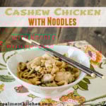 Cashew Chicken with Noodles | realmomkitchen.com