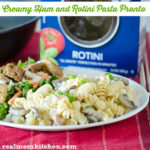 Creamy Ham and Rotini Pasta Pronto | realmomokitchen.com
