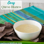 Easy Queso Blanco | realmomkitchen.com