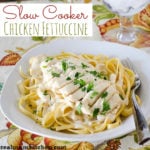 Slow Cooker Chicken Fettuccine | realmomkitchen.com