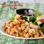 Chicken Bruschetta Bake | realmomkitchen.com
