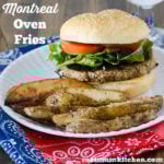 Montreal Oven Fries | realmomkitchen.com