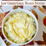 Slow Cooker Garlic Mashed Potatoes | realmomkitchen.com