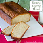 Banana Eggnog Bread | realmomkitchen.com