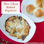 Three Cheese Baked Rigatoni l| realmomkitchen.com