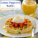 Lemon Poppyseed Waffles | realmomkitchen.com