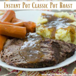 Instant Pot Classic Pot Roast | realmomkitchen.com