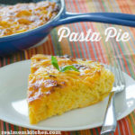 Pasta Pie | realmomkitchen.com