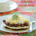 Stacked Enchiladas | realmomkitchen.com