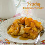 Peachy Croissant Bake | realmomkitchen.com