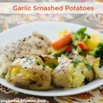Garlic Smashed Potatoes | realmomkitchen.com