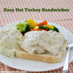 Easy Hot Turkey Sandwiches | realmomkitchen.com