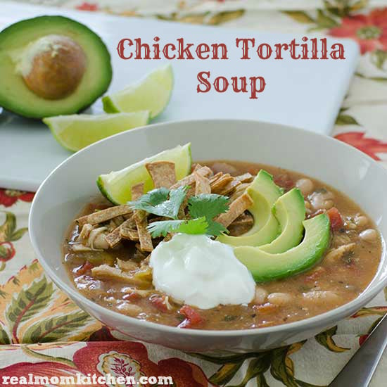 Chicken Tortilla Soup - Real Mom Kitchen - Chicken