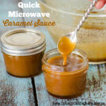 Quick Microwave Caramel Sauce | realmomkitchen.com