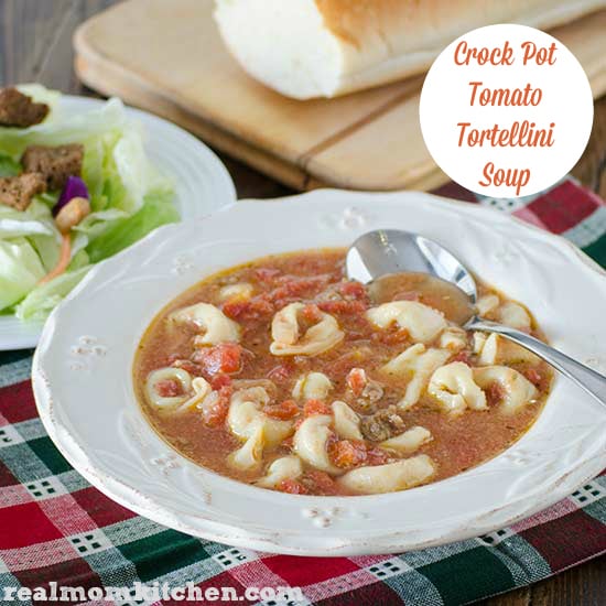 Crock Pot Tomato Tortellini Soup - Real Mom Kitchen