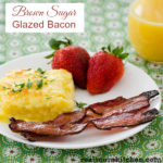 Brown Sugar Glazed Bacon | realmomkitchen.com