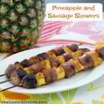 Sausage and Pineapple Skewers | realmomkitchen.com