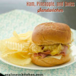 Ham Pineapple and Swiss Sandwiches | realmomkitchen.com