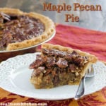 Maple Pecan Pie | realmomkitchen.com