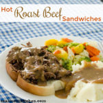 Hot Roast Beef Sandwiches | realmomkitchen.com