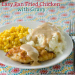 Easy Pan Fried Chicken With Gravy | realmomkitchen.com