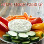 Cottage Cheese Veggie Dip | realmomkitchen.com
